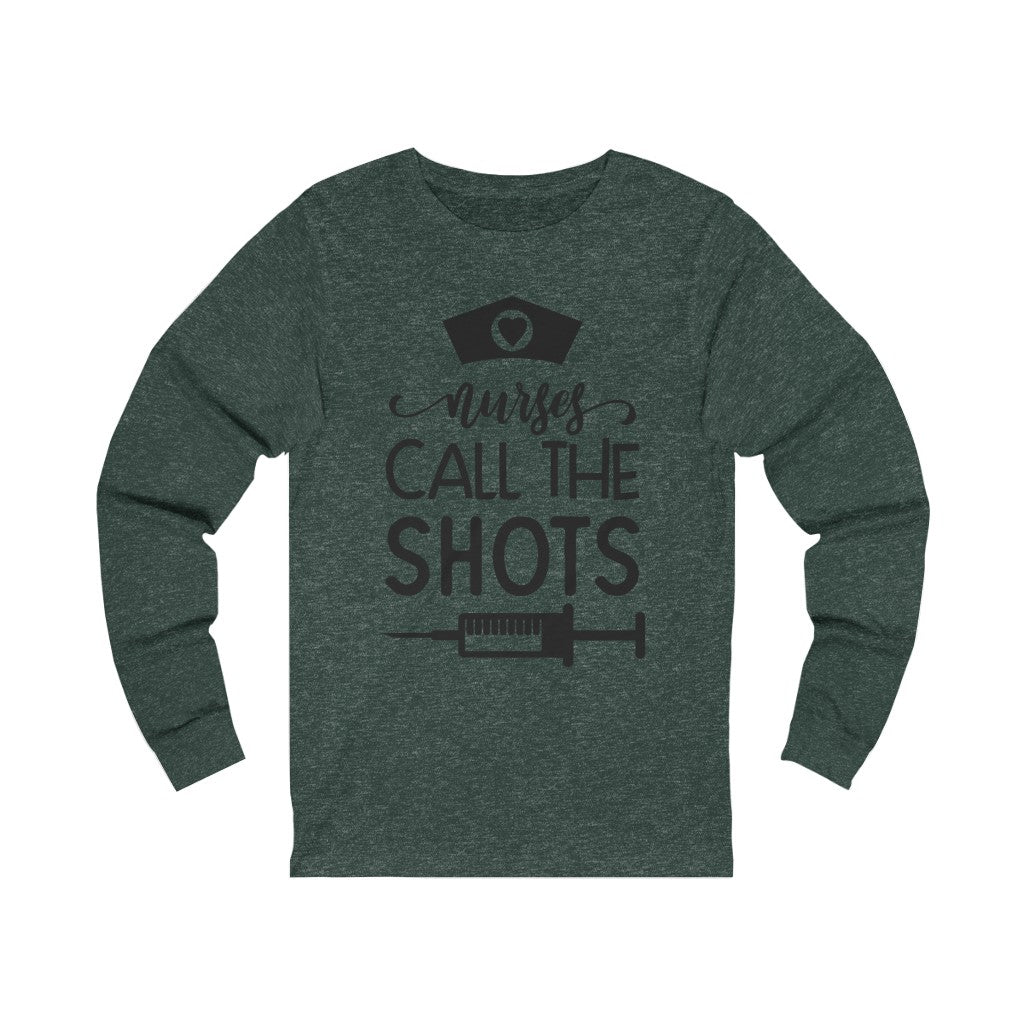 Nurses Call the Shots2 Sleeve Tee