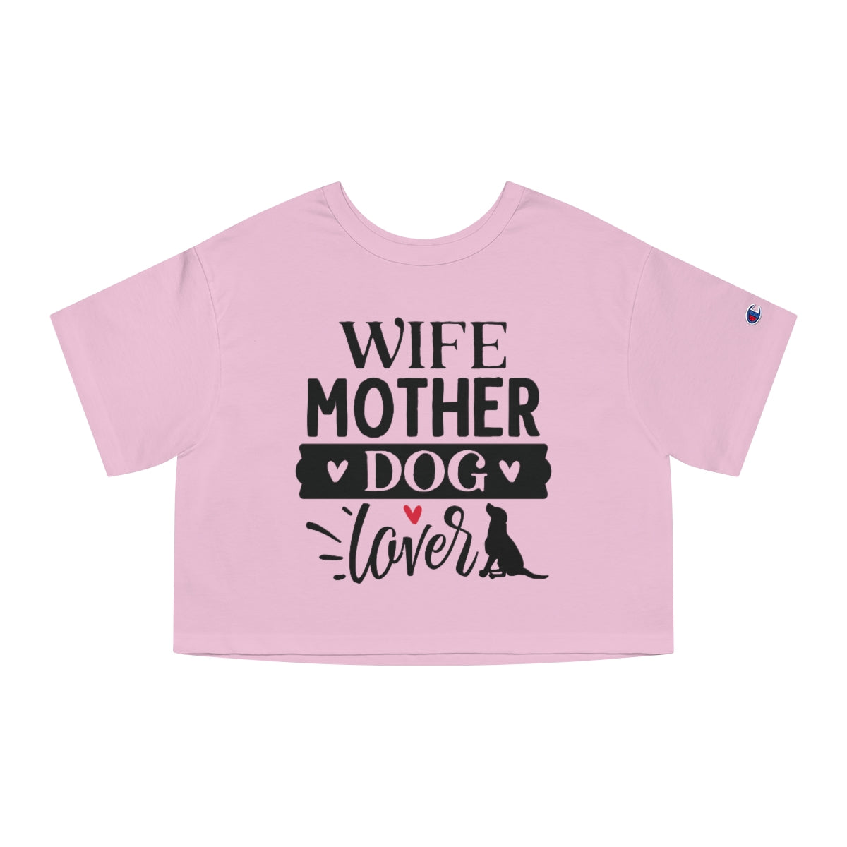 Wife Mother Dog Lover Cropped T-Shirt