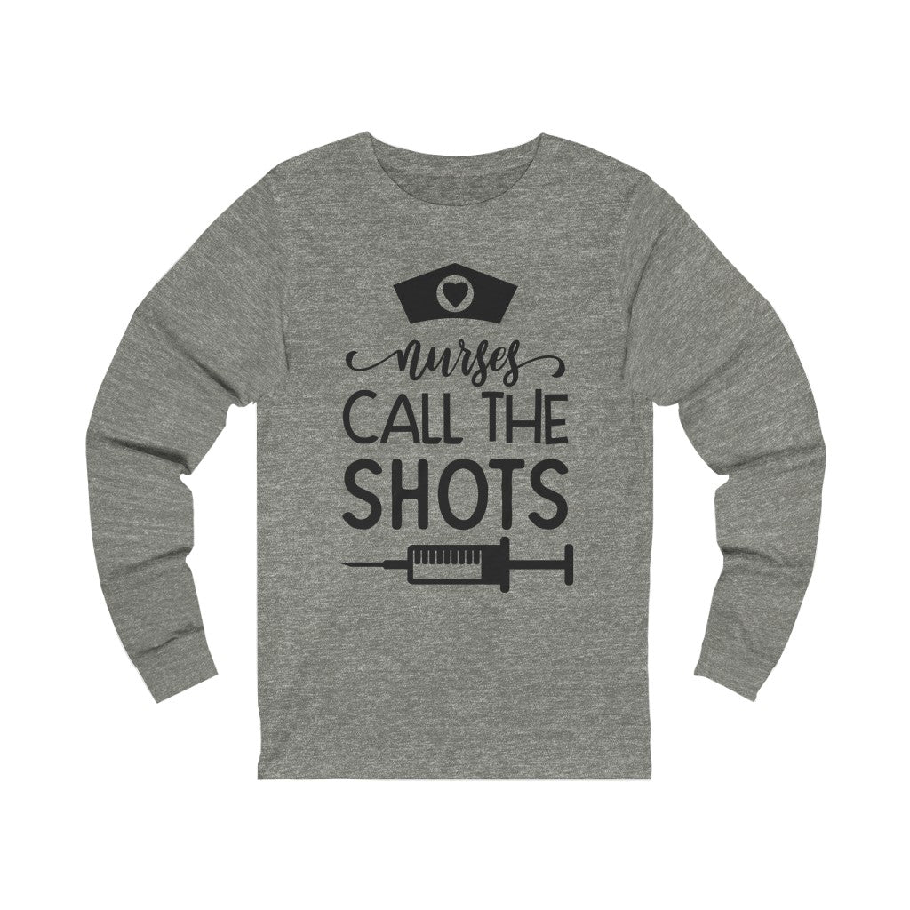 Nurses Call the Shots2 Sleeve Tee