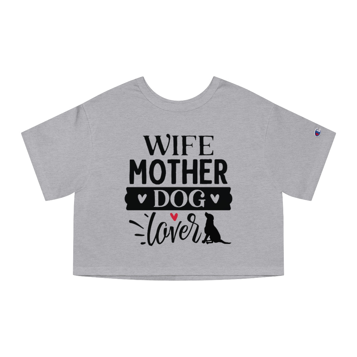 Wife Mother Dog Lover Cropped T-Shirt