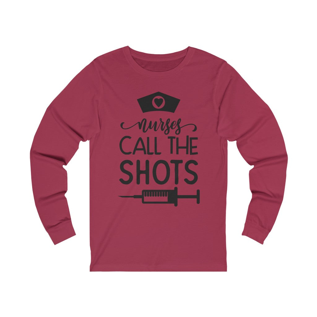 Nurses Call the Shots2 Sleeve Tee