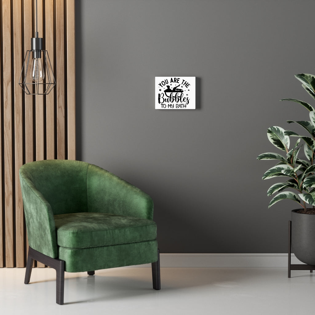 You Are the Bubbles Canvas Gallery Wraps