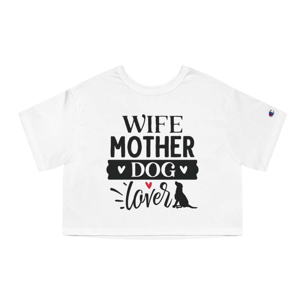 Wife Mother Dog Lover Cropped T-Shirt