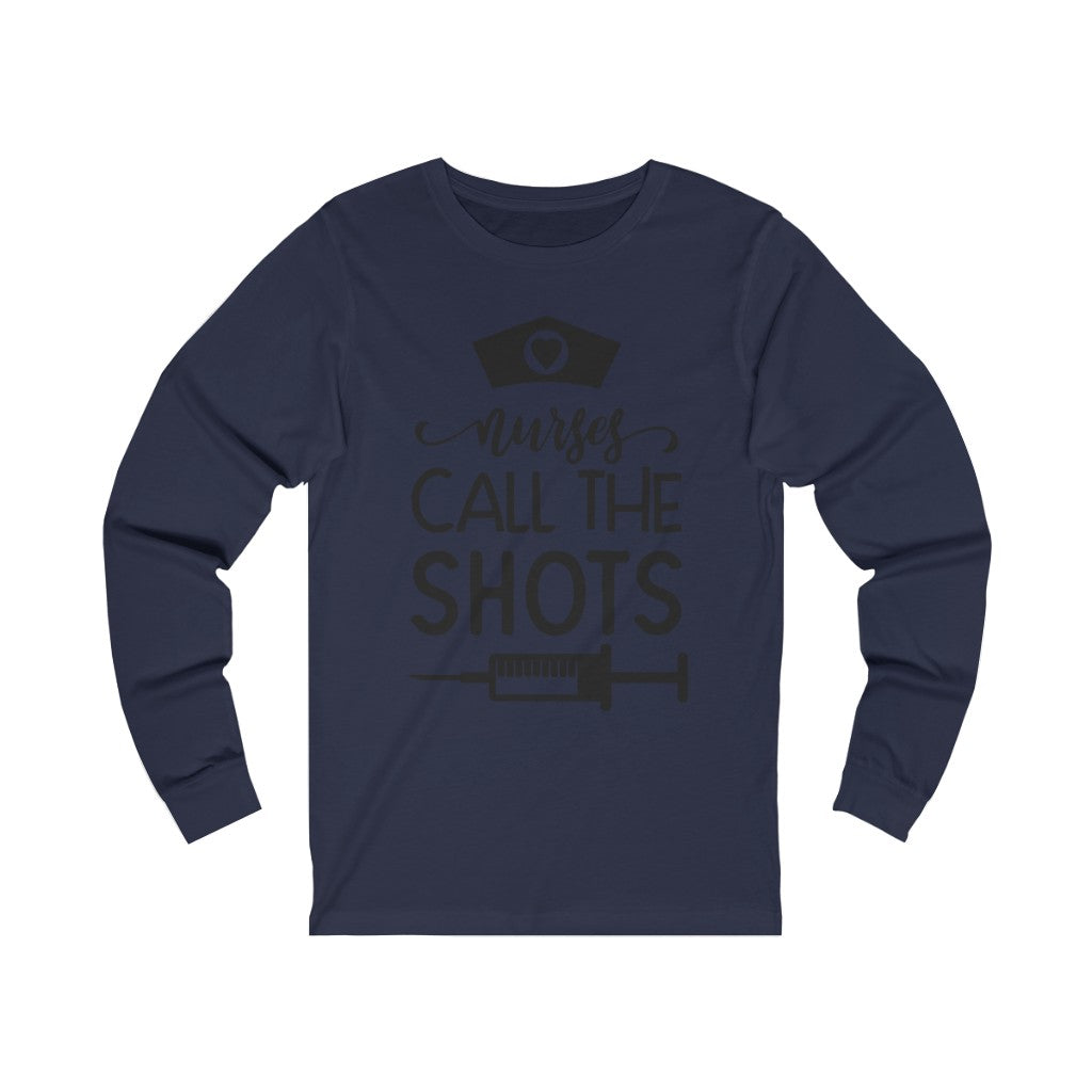 Nurses Call the Shots2 Sleeve Tee