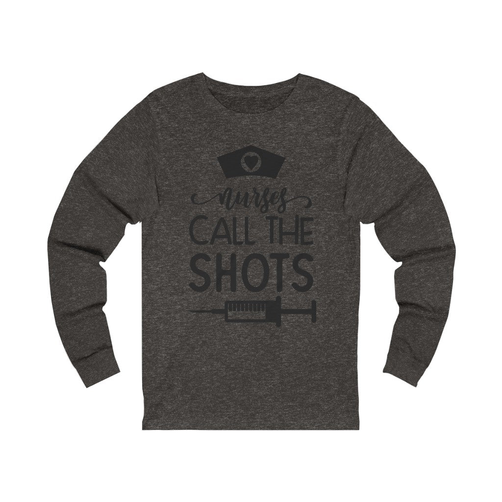 Nurses Call the Shots2 Sleeve Tee