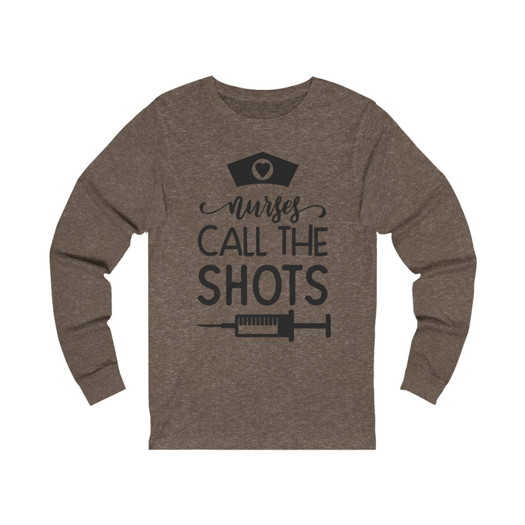 Nurses Call the Shots2 Sleeve Tee