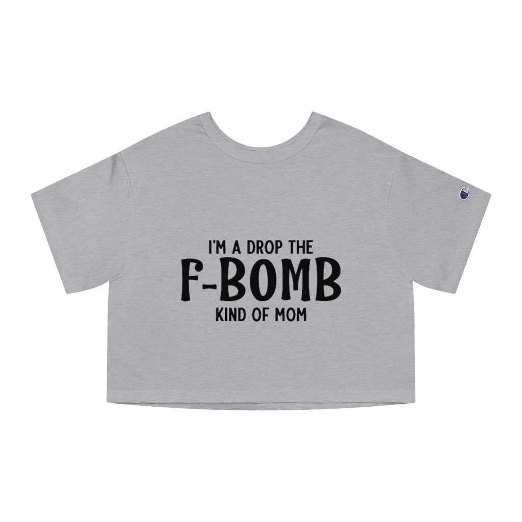 F-Bomb Mom Cropped T-Shirt