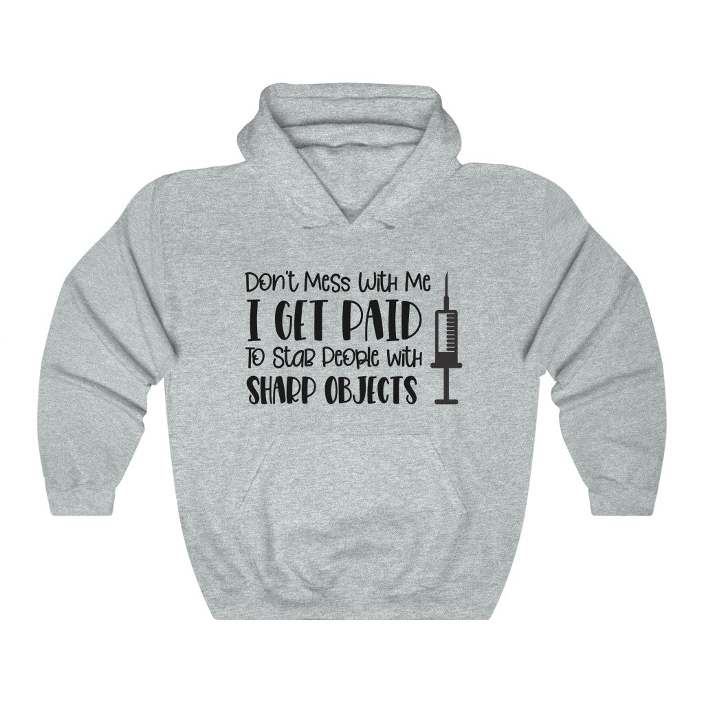 Don't Mess With Me Hooded Sweatshirt