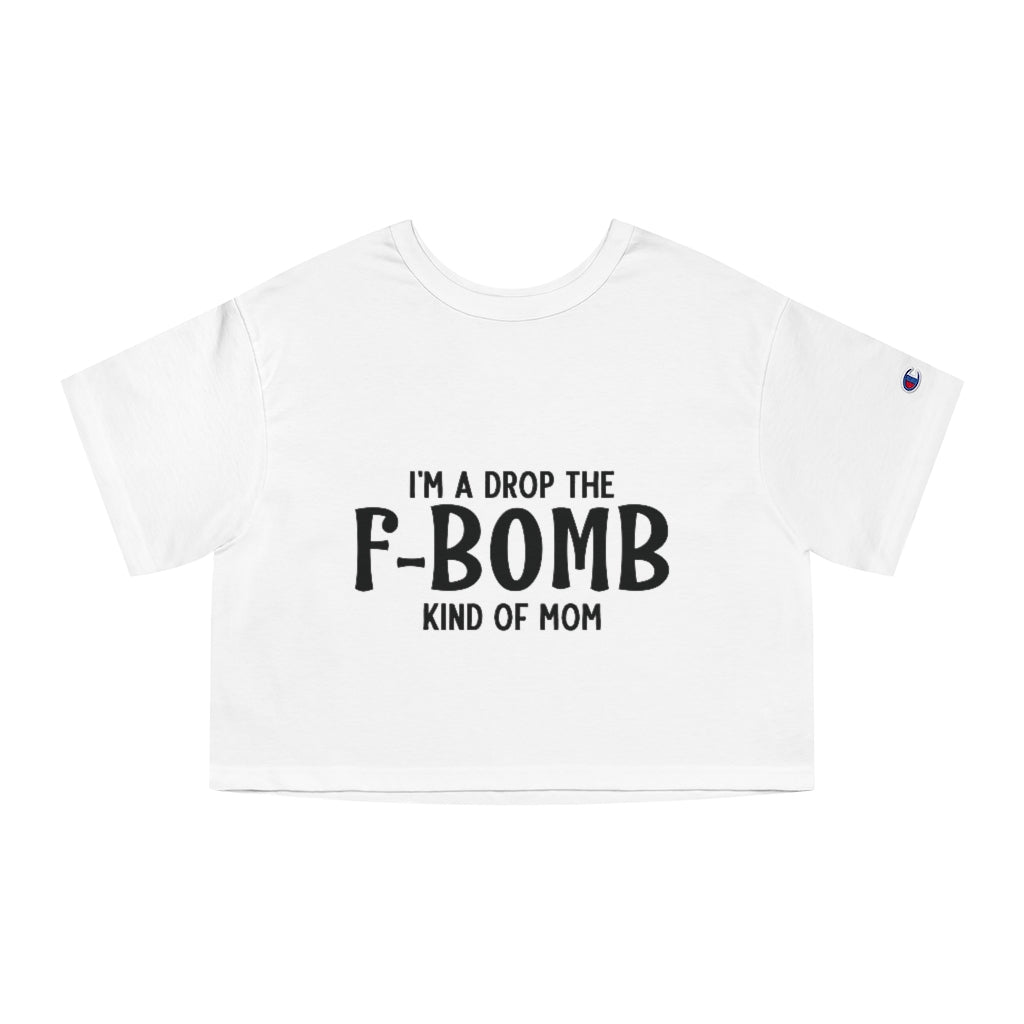 F-Bomb Mom Cropped T-Shirt