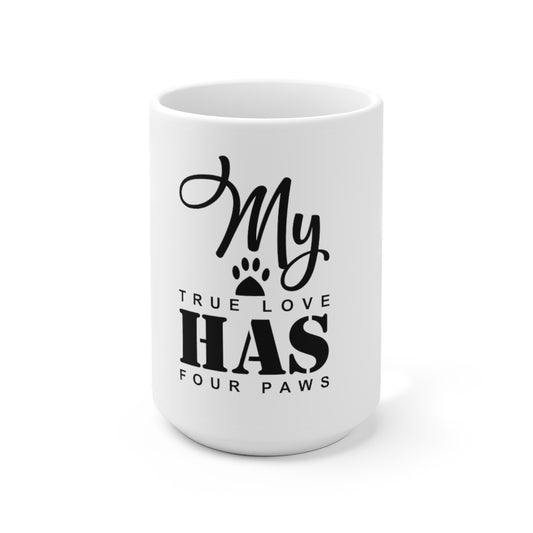 My True Love Ceramic Mug 15oz