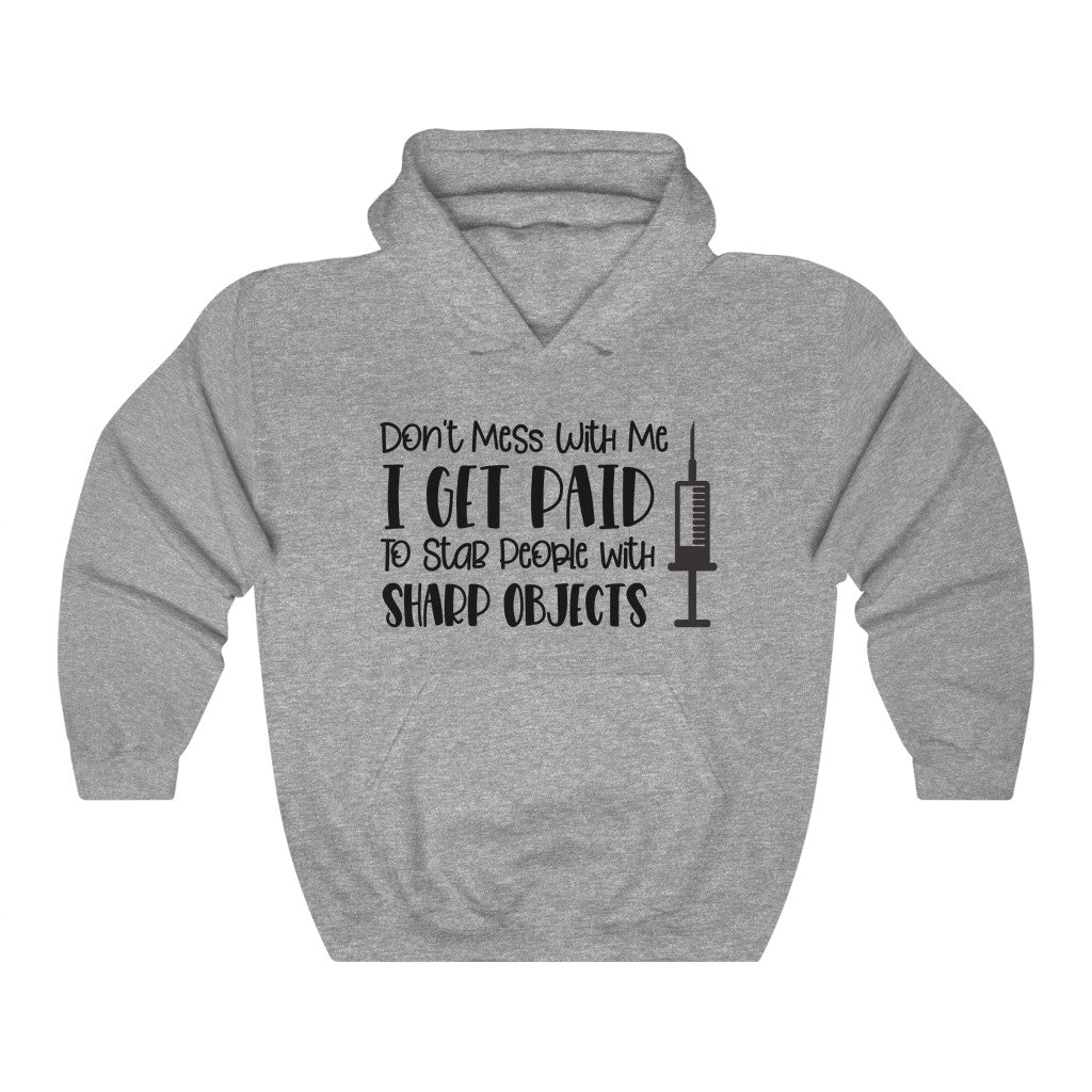 Don't Mess With Me Hooded Sweatshirt