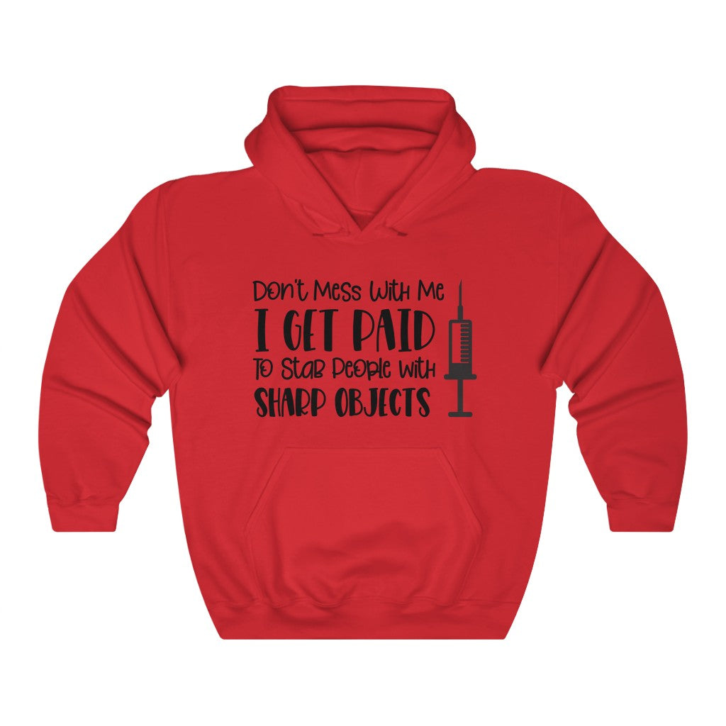 Don't Mess With Me Hooded Sweatshirt