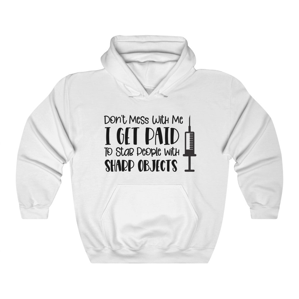 Don't Mess With Me Hooded Sweatshirt