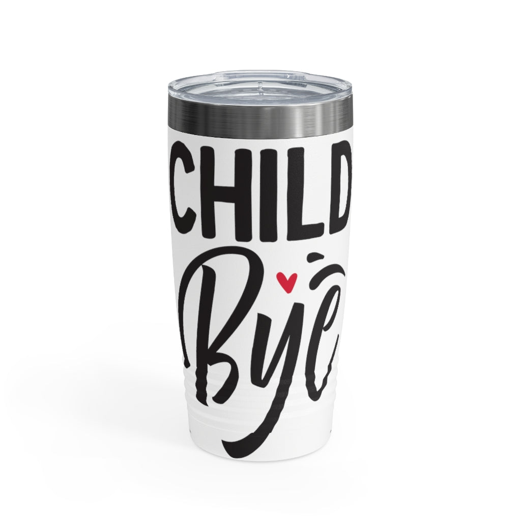 Child Bye Ringneck Tumbler, 20oz