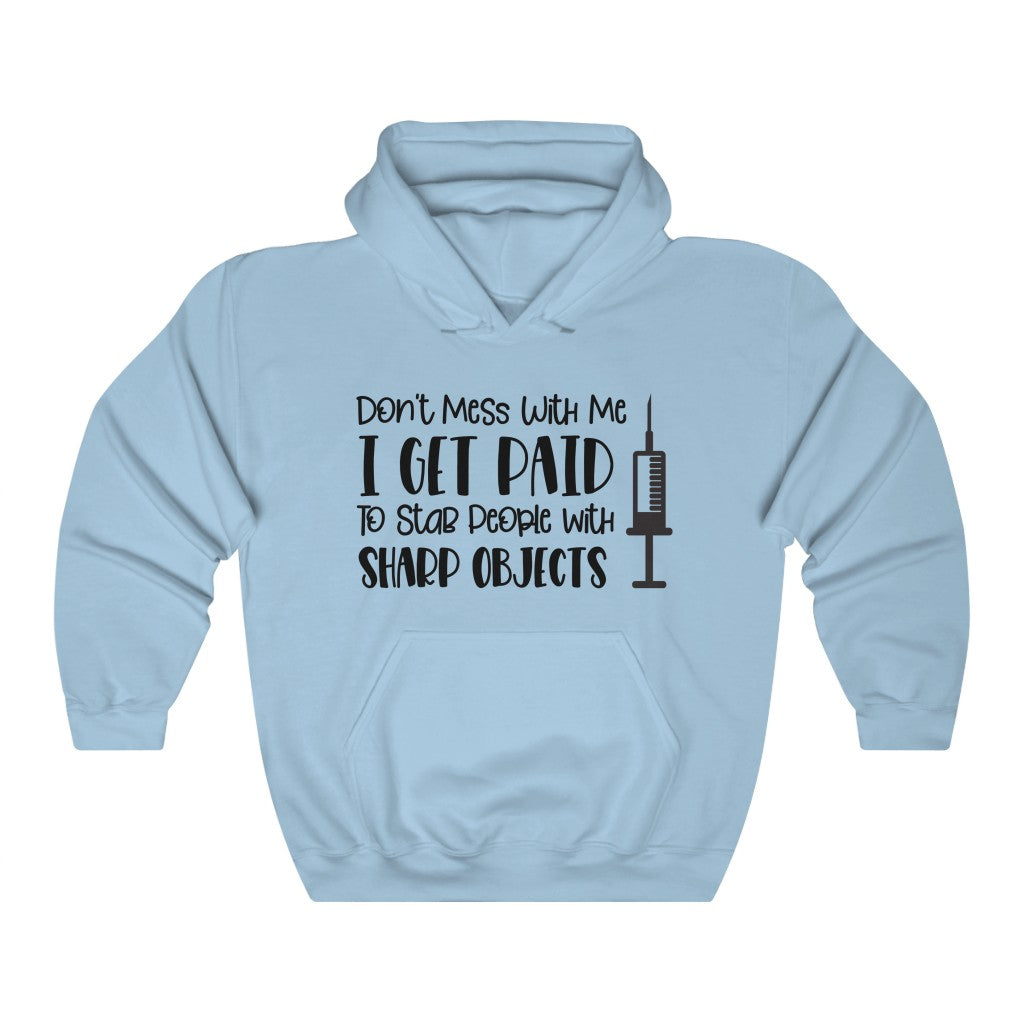 Don't Mess With Me Hooded Sweatshirt