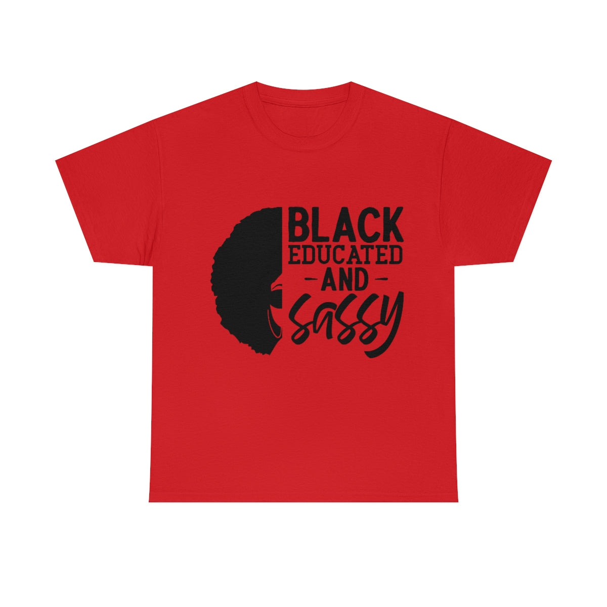 Black Educated and Sassy T-shirt, Black Educated and Sassy Tshirt Gift