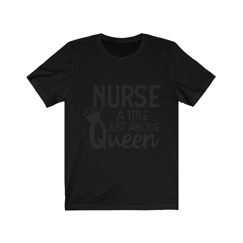 Nurse Queen Short Sleeve Tee