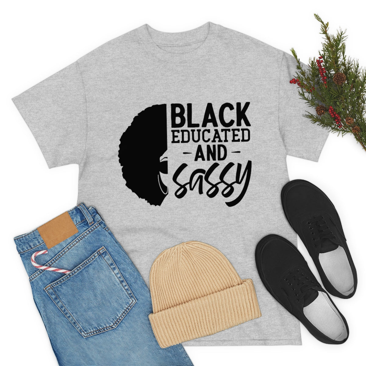 Black Educated and Sassy T-shirt, Black Educated and Sassy Tshirt Gift