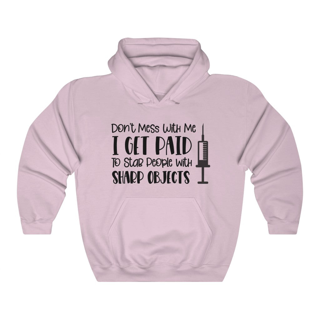 Don't Mess With Me Hooded Sweatshirt