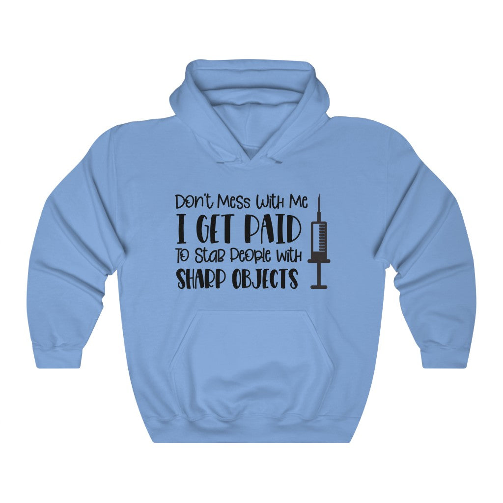 Don't Mess With Me Hooded Sweatshirt