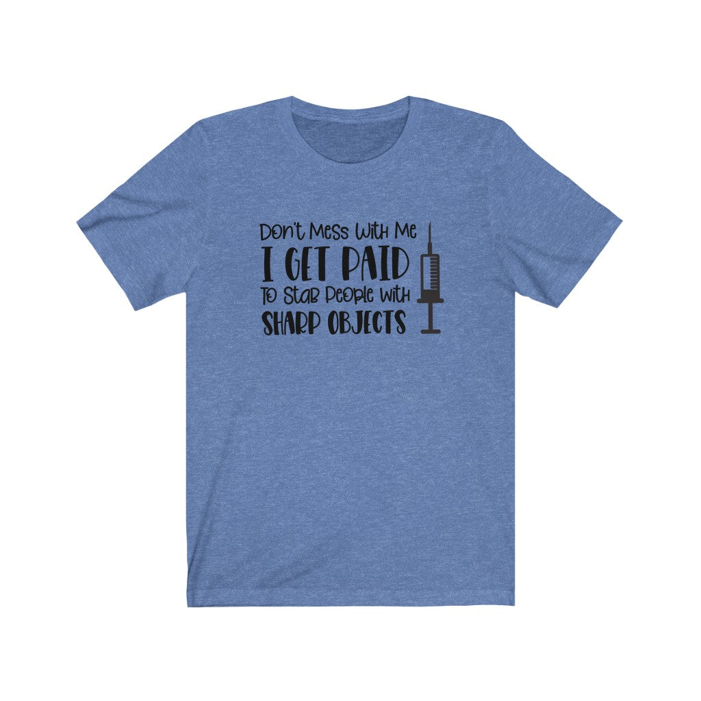 Don't Mess With Me Short Sleeve Tee