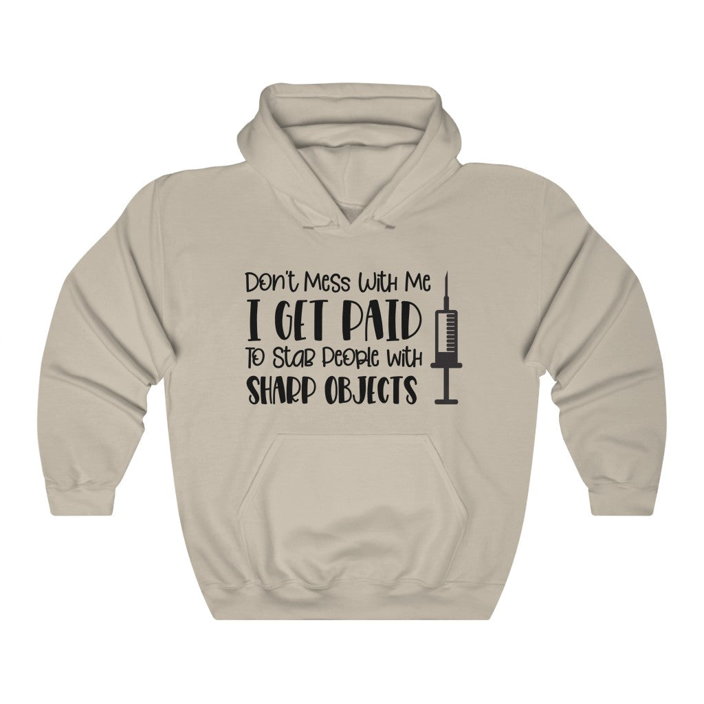 Don't Mess With Me Hooded Sweatshirt