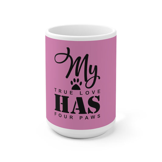 My True Love Ceramic Mug 15oz (Pink)