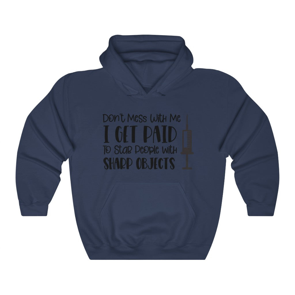 Don't Mess With Me Hooded Sweatshirt