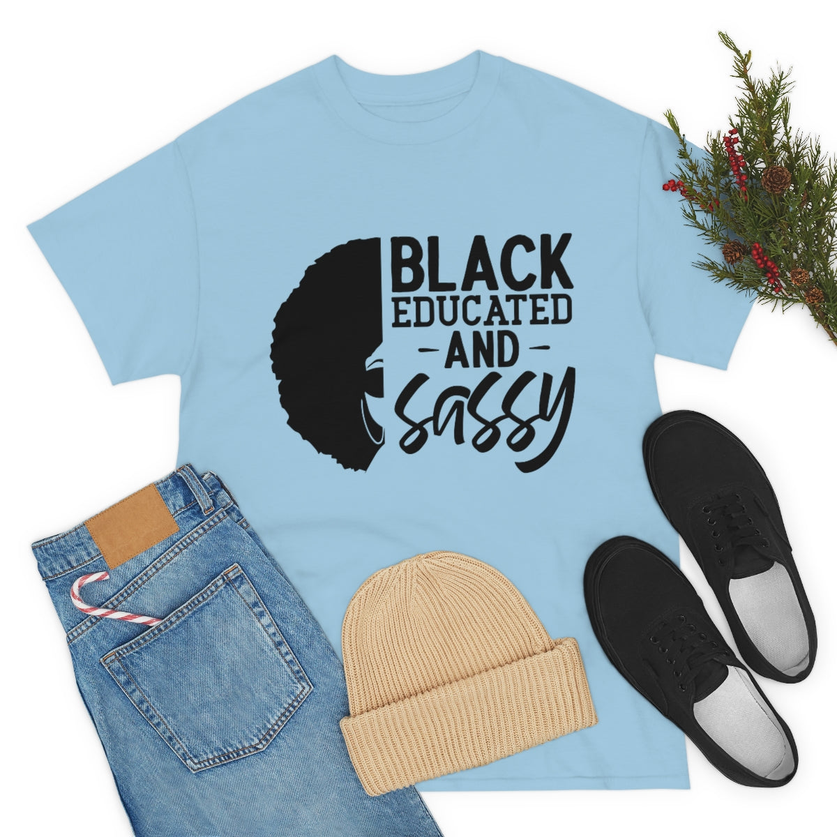 Black Educated and Sassy T-shirt, Black Educated and Sassy Tshirt Gift