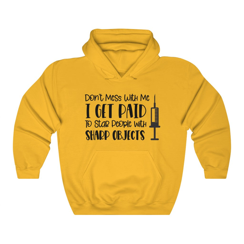 Don't Mess With Me Hooded Sweatshirt