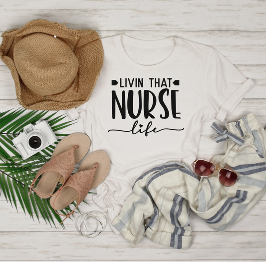 Livin' That Nurse Life- Short Sleeve T-shirt